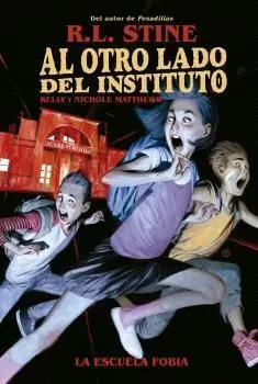 AL OTRO LADO DEL INSTITUTO. LA ESCUELA FOBIA