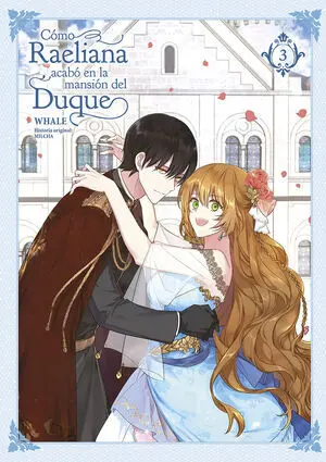 COMO RAELIANA ACABO EN LA MANSIÓN DEL DUQUE