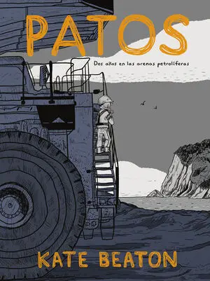 PATOS DOS AÃOS EN LAS ARENAS PETROLIFERAS (EDICION RUSTICA)