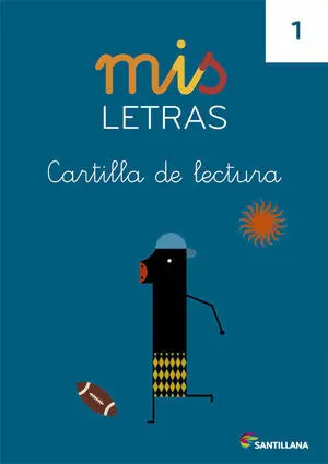 MIS LETRAS CARTILLA LECTURA 1 ED13 MIS LETRAS CARTILLA LECTURA 1 ED13