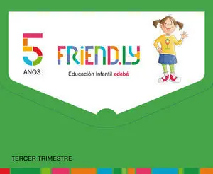 FRIENDLY 5 AÑOS  3º TRIMESTRE 2017