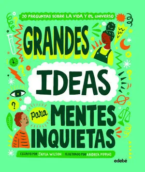 GRANDES IDEAS PARA MENTES INQUIETAS GRANDES IDEAS PARA MENTES INQUIETAS