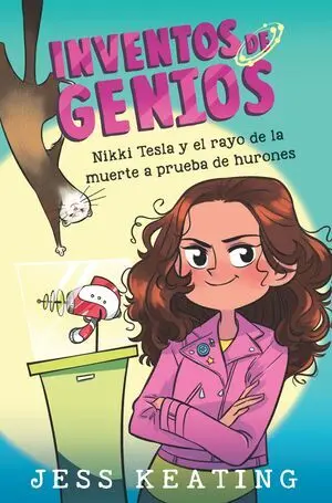 NIKKI TESLA Y EL RAYO DE LA MUERTE A PRUEBA DE HURONES NIKKI TESLA Y EL RAYO DE LA MUERTE A PRUEBA DE HURONES
