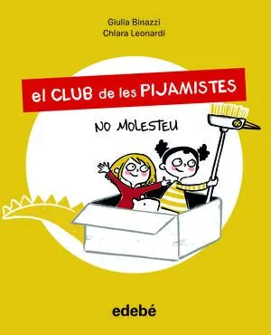 El Club de les Pijamistes 1. No Molesteu