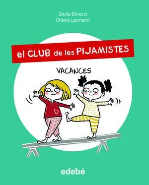El Club de les Pijamistes 2. Vacances