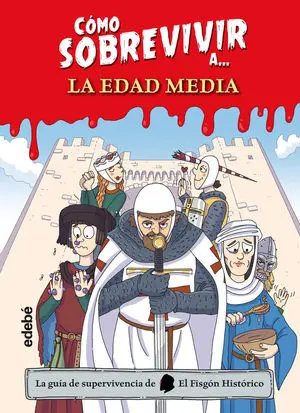 Cómo Sobrevivir a la Edad Media