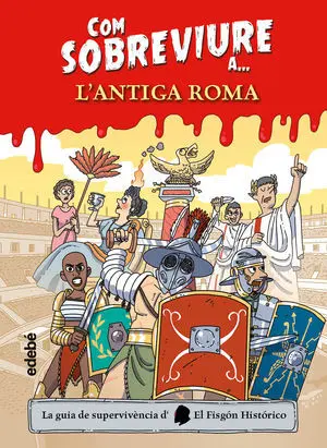 COM SOBREVIURE A LANTIGA ROMA