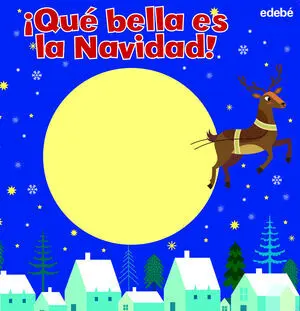 ¡QUÉ BELLA ES LA NAVIDAD!