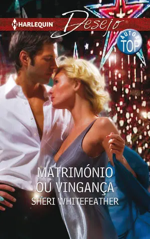 MATRIMÓNIO OU VINGANÇA