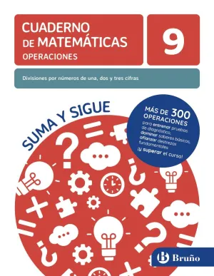 9 DIVISIONES POR NÚMEROS DE UNA, DOS Y TRES CIFRAS