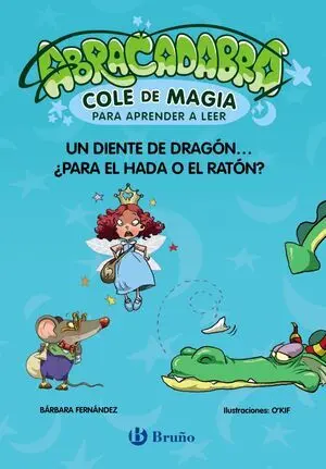 ABRACADABRA, COLE DE MAGIA PARA APRENDER A LEER, 7. UN DIENTE DE DRAGÓN... ¿PARA