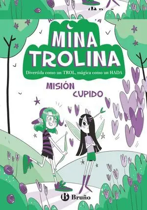 MINA TROLINA, 3. MISIÓN CUPIDO
