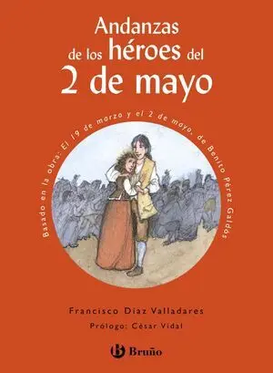 ANDANZAS DE LOS HÉROES DEL 2 DE MAYO