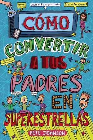 Cómo Convertir a Tus Padres en Superestrellas