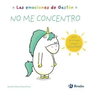Las Emociones de Gastón. No me Concentro
