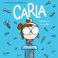 Carla, te Falta un Tornillo