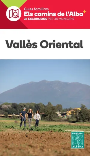 VALLÈS ORIENTAL - ELS CAMINS DE L'ALBA