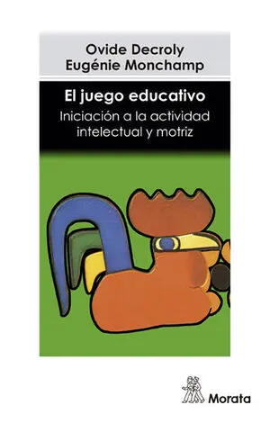 JUEGO EDUCATIVO:INICIACION ACTIVIDAD INTELECTUAL Y MOTRIZ