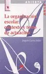 La Organización Escolar Contexto Texto Actuación