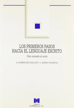 Los Primeros Pasos Hacia el Lenguaje Escrito