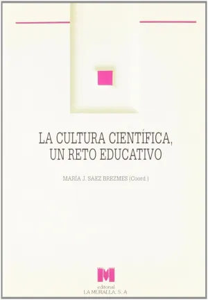 La Cultura Científica, un Reto Educativo