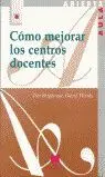 Cómo Mejorar los Centros Docentes