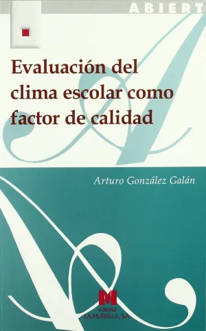Evaluación del Clima Escolar Como Factor de Calidad