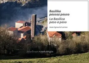 BASILIKA PAUSOZ PAUSO / LA BASÍLICA PASO A PASO