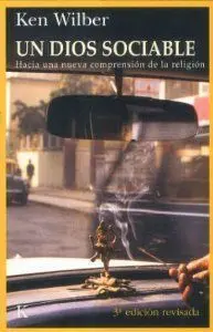 Un Dios Sociable. Introduccion a la Sociologia Trascendental