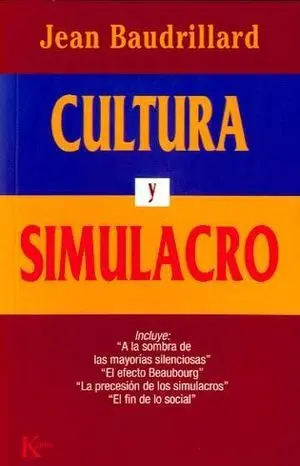 CULTURA Y SIMULACRO CULTURA Y SIMULACRO