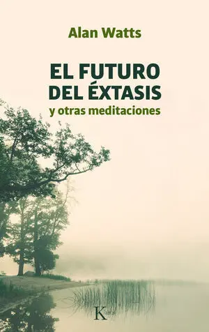 FUTURO DEL EXTASIS Y OTRAS MEDITACIONES, EL