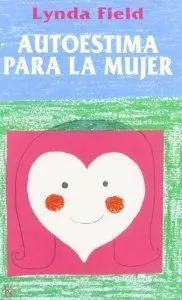 AUTOESTIMA PARA LA MUJER AUTOESTIMA PARA LA MUJER