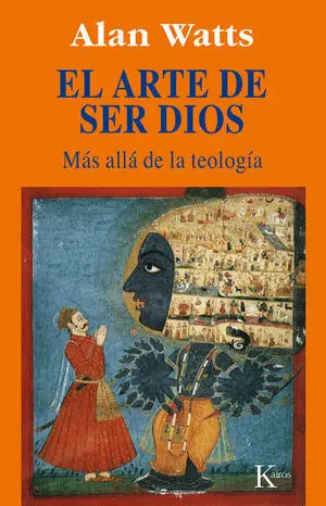 ARTE DE SER DIOS, EL ( MAS ALLA DE LA TEOLOGIA )