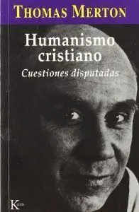 Humanismo Cristiano. Cuestiones Disputadas