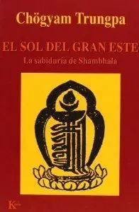 SOL DEL GRAN ESTE, EL ( LA SABIDURIA DE SHAMBHALA )