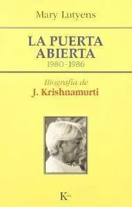 LA PUERTA ABIERTA: BIOGRAFÍA DE J. KRISHNAMURTI
