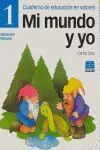 CUADERNO DE EDUCACION EN VALORES MI MUNDO Y YO