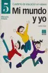 MI MUNDO Y  YO Nº5  CUADERNO DE EDUCACION EN VALORES