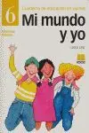 MI MUNDO Y YO Nº6 CUADERNO DE EDUCACION EN VALORES