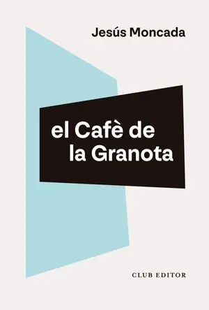 EL CAFÈ DE LA GRANOTA EL CAFÈ DE LA GRANOTA