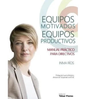 Equipos Motivados, Equipos Productivos
