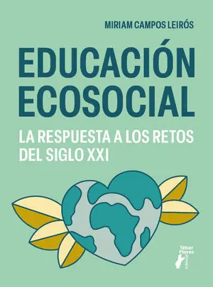 EDUCACIÓN ECOSOCIAL. LA RESPUESTA A LOS RETOS DEL SIGLO XXI