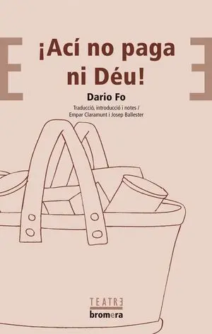 ¡ACÍ NO PAGA NI DÉU!