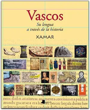 VASCOS. SU LENGUA A TRAVÉS DE LA HISTORIA VASCOS. SU LENGUA A TRAVÉS DE LA HISTORIA