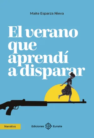 VERANO QUE APRENDI A DISPARAR, EL