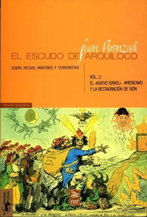 ESCUDO DE ARQUILOCO, EL. VOL. II. EL NUEVO ISRAEL AMERICANO Y LA RESTA