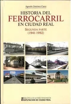 HISTORIA DEL FERROCARRIL EN CIUDAD REAL