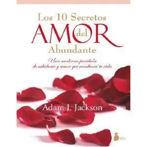 LOS 10 SECRETOS DEL AMOR ABUNDANTE