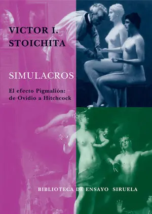 SIMULACROS: EL EFECTO PIGMALIÓN : DE OVIDIO A HITCHCOCK