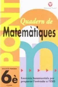 PONT QUADERN DE MATEMATIQUES 6 EDUCACIO PRIMARIA